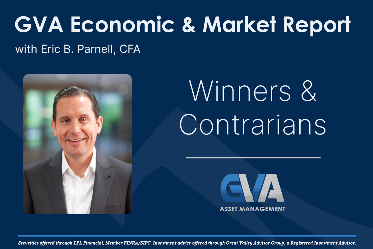 Featured image for “Economic & Market Report: Winners & Contrarians”